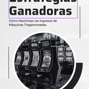 Imagem de capa para o Ebook Cómo Maximizar los Ingresos de Máquinas Tragamonedas