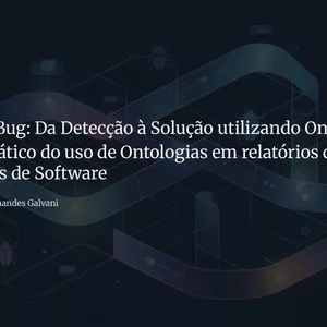 Imagem de capa para o Ebook O Mapa do Bug: Da Detecção à Solução utilizando Ontologia