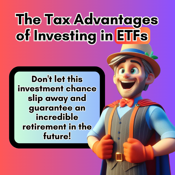 Unlocking Tax Advantages with ETF Investments