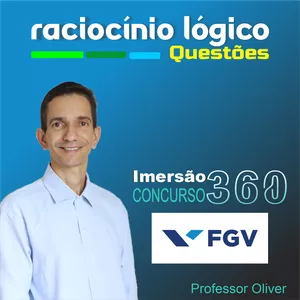 Imagem de Raciocínio Lógico Imersão 360º - FGV- Concurso Público criado por Professor Adilson Miranda (Professor Oliver) na hotmart