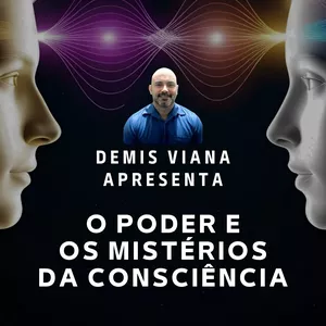 Imagem de capa para o Curso online O Poder e os Mistérios da Consciência com Demis Viana
