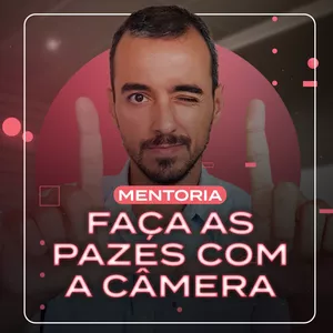 Imagem de capa para o Evento online TURMA II - Mentoria Faça as Pazes Com a Câmera