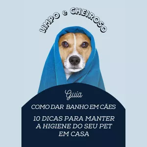 Imagem de capa para o Ebook Guia Como dar Banho em Cães - 10 Dicas para Manter a Higiene do seu PET em Casa