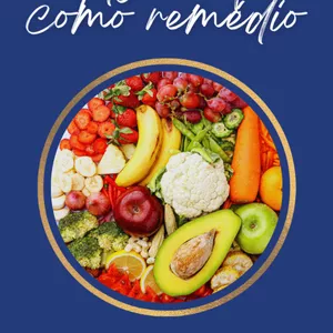 Imagem de capa para o Ebook Alimento como Remédio 