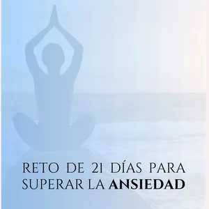 Imagen de portada para Ebook Reto de 21 días para superar la ansiedad