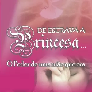 Imagem de capa para o Ebook De Escrava a Princesa
