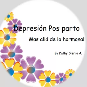 Imagen de portada para Ebook Una depresión Pos-parto mas allá de lo hormonal, basado en una historia real
