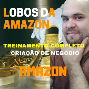 Imagem principal do produto CURSO COMPLETO PARA MONTAR UM NEGOCIO NA AMAZON - LOBOS DA AMAZON