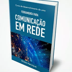 Imagem do curso  “DESENVOLVIMENTO DE UMA FERRAMENTA PARA COMUNICAÇÃO EM REDE”