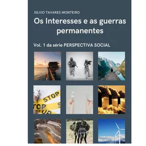 Imagem de capa para o Ebook Os Interesses e as guerras permanentes. Vol. 1 da série PERSPECTIVA.SOCIAL