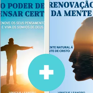 Imagem do curso E-book - O Poder De Pensar Certo + BRINDE o E-book - Renovação da Mente - Da Mente normal à mente de Cristo.