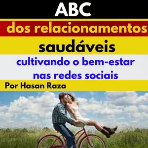 Imagem de capa para o Ebook ABC dos relacionamentos saudáveis: cultivando o bem-estar nas redes sociais