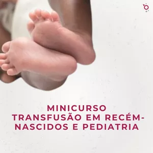 Imagem de capa para o Curso online Transfusão em recém-nascidos e pediatria