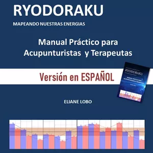 Imagen de portada para Ebook RYODORAKU Diagnóstico Bioenergético. Mapeando nuestras energías. Manual práctico para acupunturistas y terapeutas. Versión en Español.