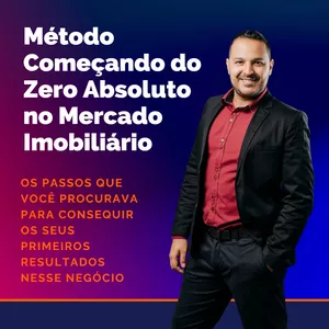 Imagem de capa para o Curso online Método Começando do Zero Absoluto no Mercado Imobiliário