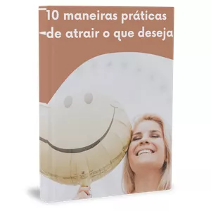 Imagem de capa para o Ebook 10 maneiras práticas de atrair o que você deseja