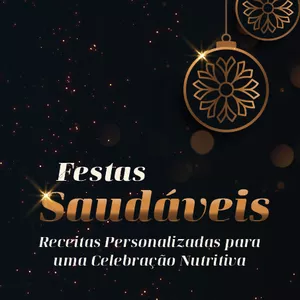 Imagem de capa para o Ebook 🎉 Festas Saudáveis: Receitas Personalizadas para uma Celebração Nutritiva 🥗✨