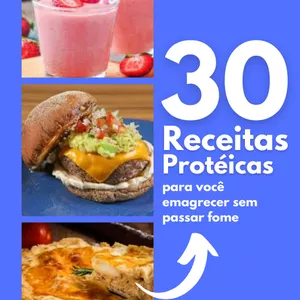 Imagem de capa para o Ebook 30 Receitas Protéicas para o Emagrecimento