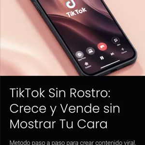 Imagen de portada para Ebook TikTok Sin Rostro: Cómo Crecer y Vender sin Mostrar tu Cara