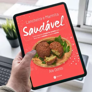 Imagem de capa para o Ebook Lancheira e Marmita Saudável: como preparar comida de verdade para levar para o trabalho ou para a escola.