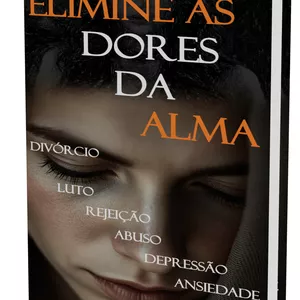 Imagem de capa para o Ebook Elimine As Dores Da Alma