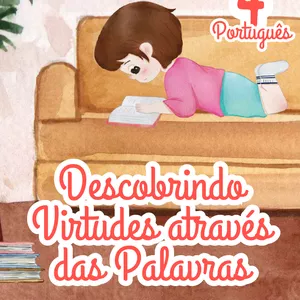 Imagem de capa para o Ebook Descobrindo Virtudes Através das Palavras - Português 4º anos (9 anos)