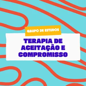 Imagem de capa para o Curso online GE: Terapia de Aceitação e Compromisso - ACT