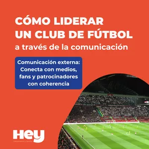 Imagen de portada para Ebook Cómo Liderar un Club de Fútbol a través de la Comunicación: Comunicación Externa