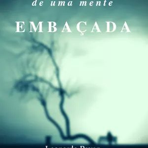 Imagem de capa para o Ebook Fragmentos de uma mente embaçada * 7° parte*
