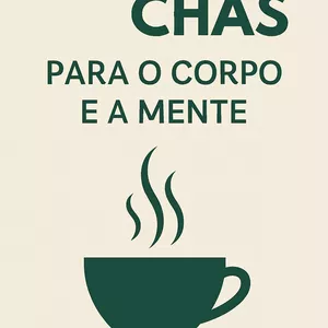 Imagem de capa para o Ebook Chás Para O Corpo E Mente