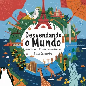 Imagem de capa para o Ebook Desvendando o Mundo: Aventuras Culturais para Crianças