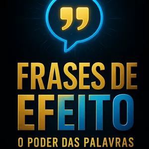 Imagem de capa para o Ebook Frases de Efeito - O Poder das Palavras de Impacto