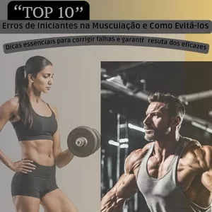 Imagem de capa para o Ebook "TOP 10" Erros de Iniciantes na Musculação e Como Evitá-los
