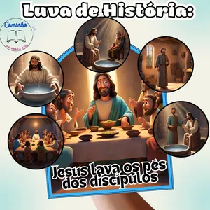 Imagem de capa para o Ebook Luva de História - Jesus Lava os Pés dos Discípulos.