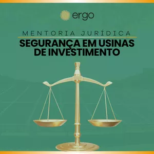 Imagem de capa para o Curso online MENTORIA JURÍDICA SEGURANÇA EM USINAS DE INVESTIMENTO 