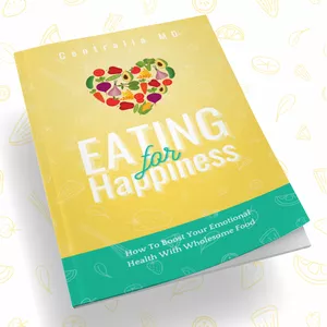 Cover image for Ebook Eating for Happiness - How To Boost Your Emotional Health With Wholesome Food