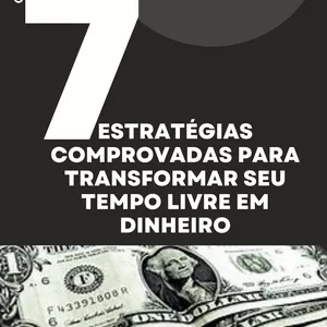 Imagem de capa para o Ebook Renda Extra Agora: 7 Estratégias Comprovadas para Transformar Seu Tempo Livre em Dinheiro