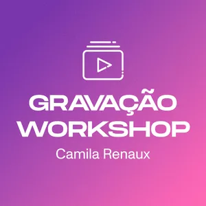Imagem de capa para o Curso online Gravação - Workshop Camila Renaux