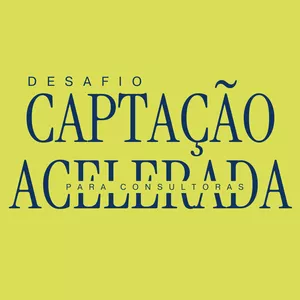 Imagem de capa para o Curso online Desafio Captação Acelerada para Consultoras
