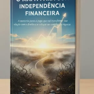 Imagem de capa para o Ebook O mapa para sua Independência Financeira 
