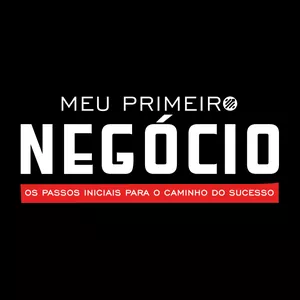 Curso Meu Primeiro Negócio: Os passos iniciais para o caminho do sucesso