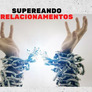 Imagem de capa para o Ebook Superando Relacionamentos