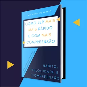 Imagem de capa para o Ebook Como Ler Mais, Mais Rápido e Com Mais Compreensão