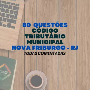 Imagem de capa para o Ebook 80 questões comentadas - Código Tributário - Nova Friburgo - 2023