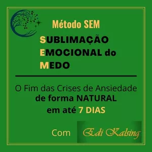 MÉTODO - SEM  "O Fim das Crises de Ansiedade"