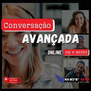 Inglês AO VIVO Conversação Avançada em 6 Meses