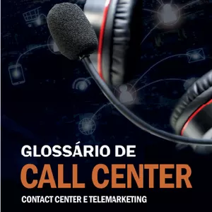 Imagem de capa para o Ebook Glossário de Call Center, Contact Center e Telemarketing
