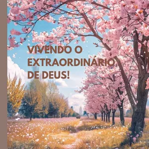Imagem de capa para o Ebook Vivendo o extraordinário de Deus
