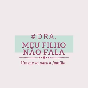Imagem de capa para o Curso online Dra. Meu Filho Não Fala