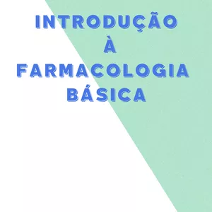 Imagem de capa para o Ebook Introdução à Farmacologia Básica